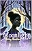Moonlight: Rising Shadows: ...