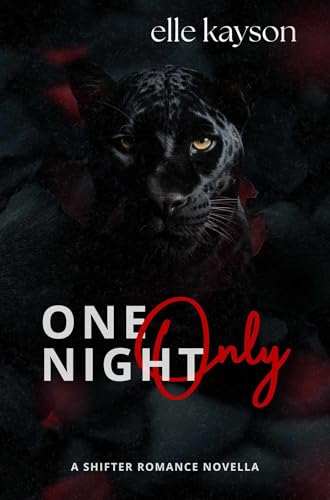 One Night Only: A Shifter Romance Novella (Kindle Edition)