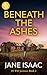 Beneath the Ashes: An absol...