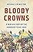 Bloody Crowns: A New History of the Hundred Years War