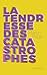 La Tendresse des catastrophes by Martin Page La Tendresse des catastrophes by Martin Page