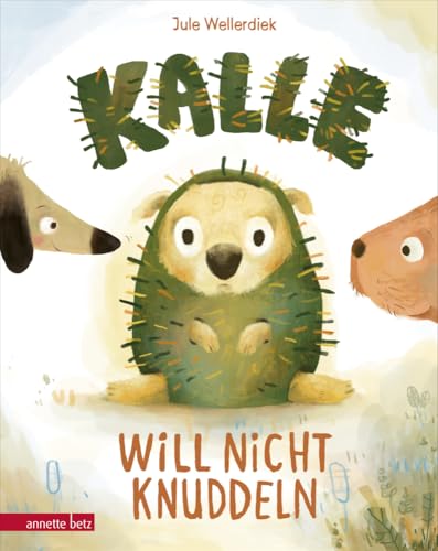 Kalle Will Nicht Knuddeln (Hardcover)