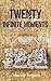 Twenty Years, Infinite Moments