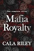 Mafia Royalty: The Complete Series