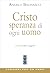 Cristo, speranza di ogni uomo: Pensieri per un anno (Emmaus) (Italian Edition)