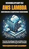 Schnellstart Zu Aws Lambda: Serverless Computing Verstehen (German Edition)