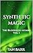 Synthetic Magic (The Bloodl...