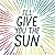 I'll Give You the Sun by Jandy Nelson I'll Give You the Sun by Jandy Nelson