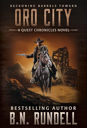 Oro City: A Classic Western Series (The Quest Chronicles Book 5)
