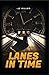 Lanes In Time by JC Miller
