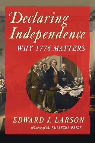 Declaring Independence: Why 1776 Matters