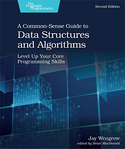 A Common-Sense Guide to Data Structures and Algorithms, Second Edition (Kindle Edition)