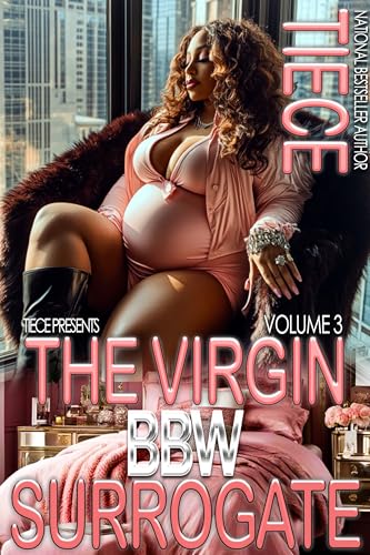 The Virgin BBW Surrogate 3: A Hood Billionaire Romance (Kindle Edition)