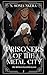 Prisoners Of The Metal City...