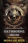Oathborne: Año uno