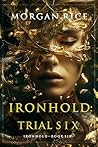Ironhold: Trial Six