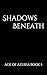 Shadows Beneath
