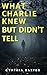 What Charlie Knew But Didn'...