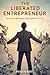 The Liberated Entrepreneur