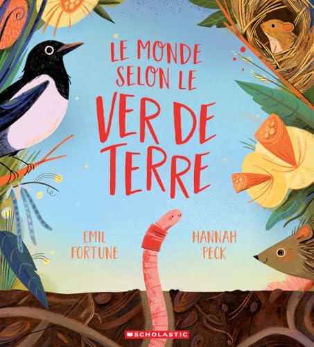 Le Monde Selon Le Ver de Terre (French Edition)