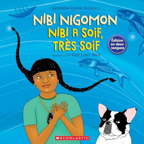 Nibi a Soif, Très Soif (Version Bilingue) (French Edition)