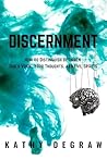 Discernment: How to Distinguish Between God's Voice, Your Thoughts, and Evil Spirits