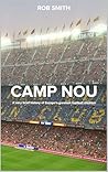 Camp Nou: A very brief history on Europe's greatest football stadium Camp Nou: A very brief history on Europe's greatest football stadium