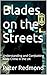 Blades on the Streets: Unde...