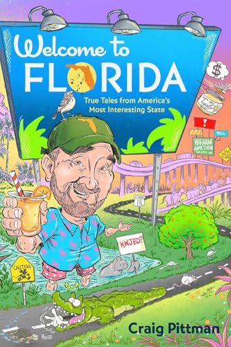 Welcome to Florida: True Tales from America's Most Interesting State (Paperback)