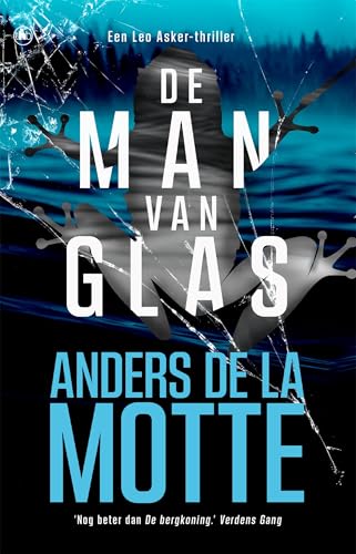 De man van glas (Leo Asker, #2) (Dutch Edition)