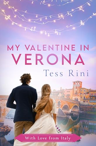 My Valentine in Verona (With Love From Italy Book 6)