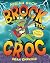 Brock the Croc: Make It Snappy!