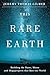 This Rare Earth: Building the Dams, Mines and Megaprojects that Run our World