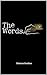 The Words - A Collection of...