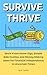 Survive and Thrive: Work-From-Home Gigs, Simple Side Hustles, and Money-Making Ideas for Financial Independence in Uncertain Times