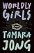 Worldly Girls: A Memoir (Essais Series)