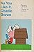 As You Like It, Charlie Brown by Charles M. Schulz