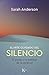 El arte olvidado del silencio: El poder y la belleza de la quietud (Spanish Edition)
