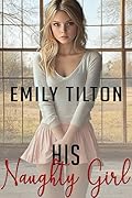 His Naughty Girl (Shamefully Courted)