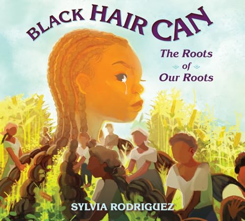 Black Hair Can: The Roots of Our Roots (Hardcover)