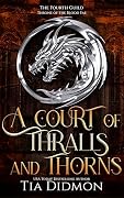 A Court of Thralls and Thorns