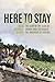 Here to Stay: The Story of the Class of Women Who Coeducated the University of Virginia