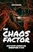 The Chaos Factor: How Smart...