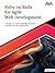 Ruby on Rails for Agile Web Development: A Hands-on Guide to Building Dynamic and Efficient Web Applications