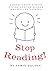 Stop Reading!