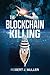 The Blockchain Killing