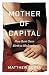 Mother of Capital: How Rent...