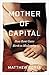 Mother of Capital: How Rent Gave Birth to Modernity