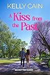 A Kiss From the Past by Kelly Cain