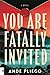 You Are Fatally Invited